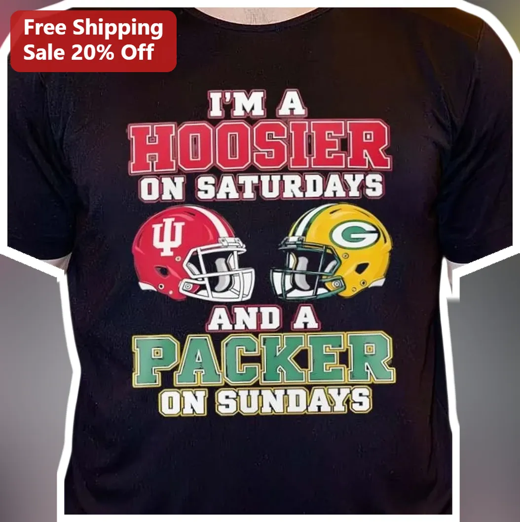 I'M A HOOSIER ON SATURDAYS AND A PACKER ON SUNDAYS Tee Indiana Hoosiers Green Bay Packers Dual Fan Shirt