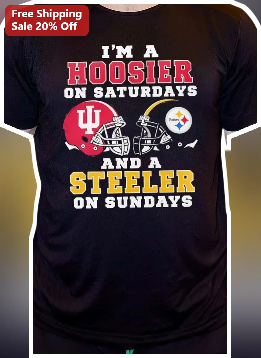 I'M A HOOSIER ON SATURDAYS AND A STEELER ON SUNDAYS Tee Indiana Hoosiers Steelers Dual Fan Gift