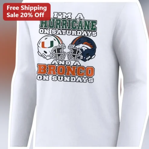 I'M A HURRICANE ON SATURDAYS AND A BRONCO ON SUNDAYS Long Sleeve Shirt Football Fan Gift