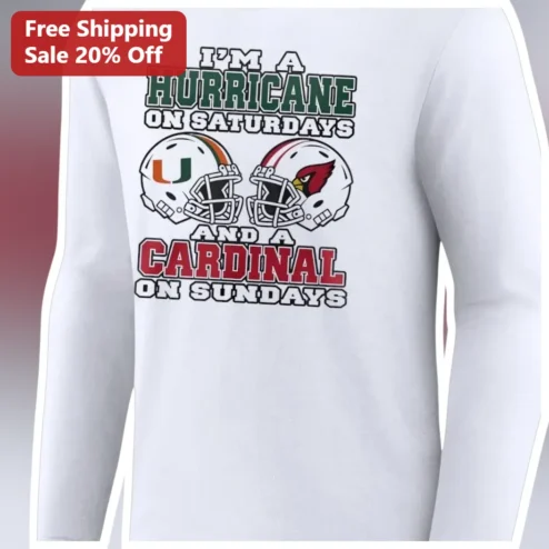 I'M A HURRICANE ON SATURDAYS AND A CARDINAL ON SUNDAYS Long Sleeve Tee