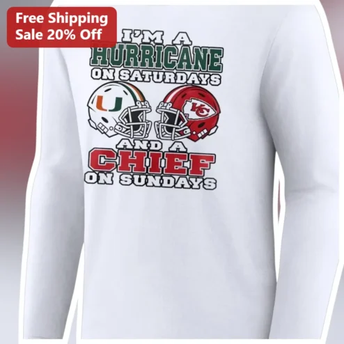 I'M A HURRICANE ON SATURDAYS AND A CHIEF ON SUNDAYS Long Sleeve Tee Miami Hurricanes Kansas City Chiefs Football Fan Gift