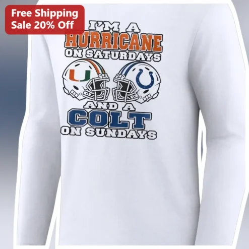 I'm A Hurricane On Saturdays And A Colt On Sundays Long Sleeve Tee Funny Sports Fan Gift