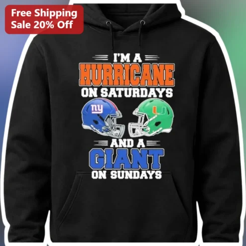 I'M A HURRICANE ON SATURDAYS AND A GIANT ON SUNDAYS Hoodie Funny Football Fan Gift