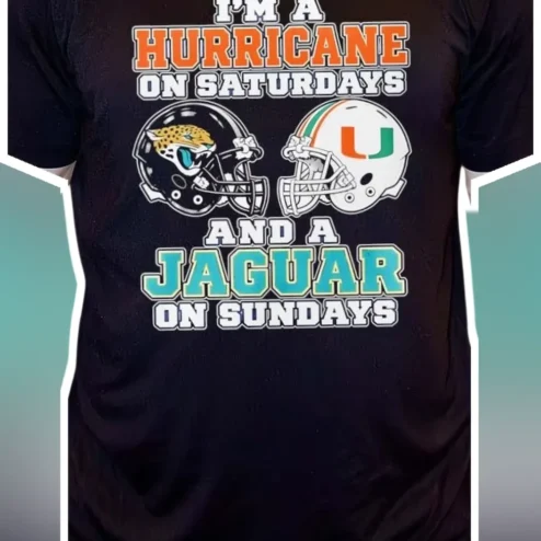 I'M A HURRICANE ON SATURDAYS AND A JAGUAR ON SUNDAYS Funny Weekend Humor Graphic Tee
