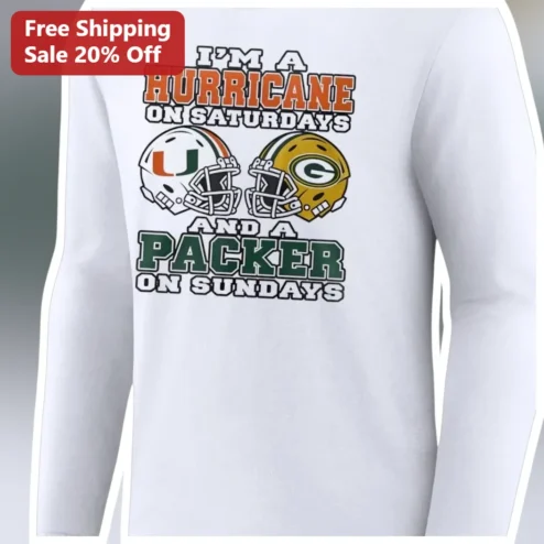 I'M A HURRICANE ON SATURDAYS AND A PACKER ON SUNDAYS Long Sleeve Tee Miami Hurricanes Green Bay Packers Fan Gift