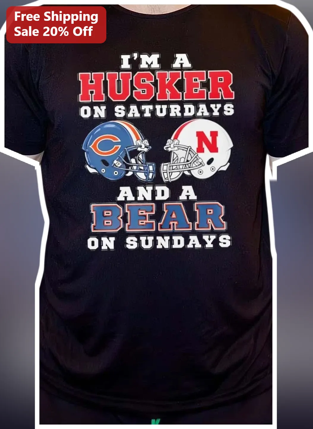 I'M A HUSKER ON SATURDAYS AND A BEAR ON SUNDAYS Tee Nebraska Cornhuskers Chicago Bears Football Fan Gift