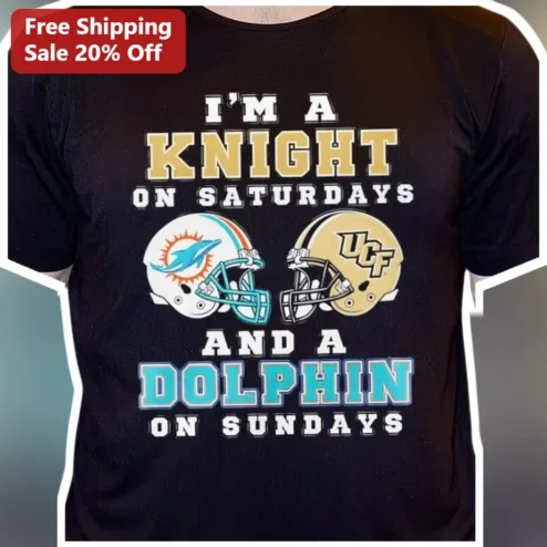 I'M A KNIGHT ON SATURDAYS AND A DOLPHIN ON SUNDAYS Tee UCF Knights Miami Dolphins Fan Shirt