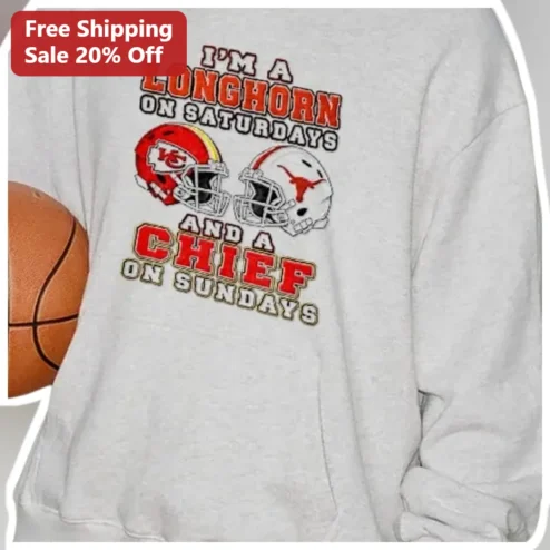 I'M A LONGHORN ON SATURDAYS AND A CHIEF ON SUNDAYS Sweatshirt