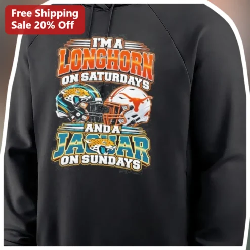 I'M A LONGHORN ON SATURDAYS AND A JAGUAR ON SUNDAYS Hoodie