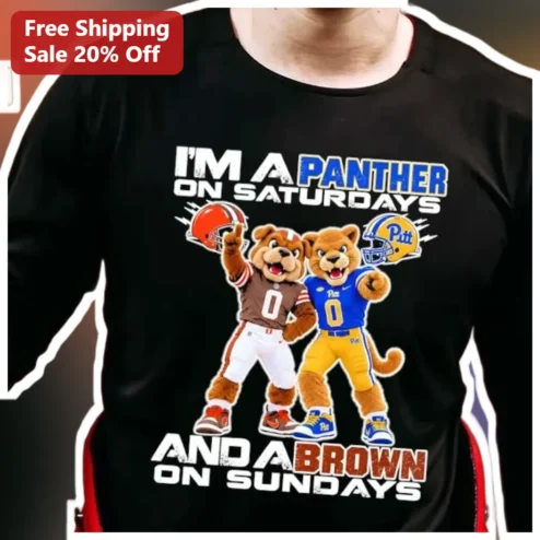 I'M A PANTHER ON SATURDAYS AND A BROWN ON SUNDAYS Long Sleeve Shirt Pitt Panthers Cleveland Browns Dual Team Fan Gift