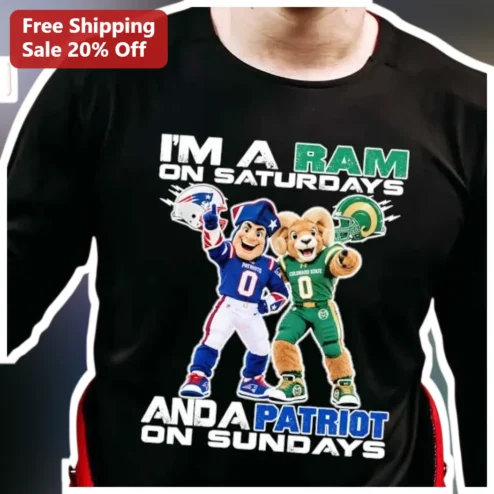 I'm A Ram On Saturdays And A Patriot On Sundays Tee Colorado State Rams New England Patriots Fan Shirt