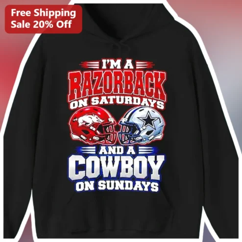 I'M A RAZORBACK ON SATURDAYS AND A COWBOY ON SUNDAYS Hoodie Arkansas Razorbacks Dallas Cowboys Dual Team Fan Apparel