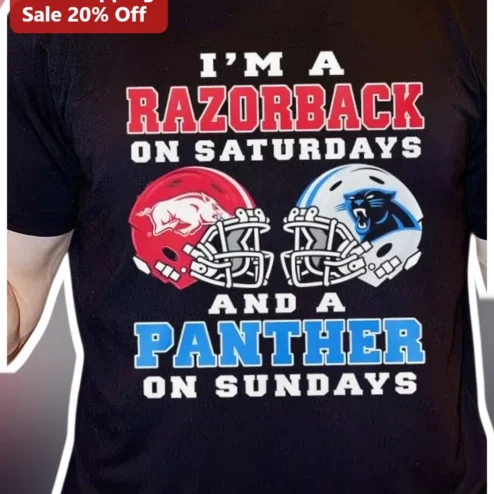 I'M A RAZORBACK ON SATURDAYS AND A PANTHER ON SUNDAYS Tee Arkansas Razorbacks Carolina Panthers Dual Team Fan Gift