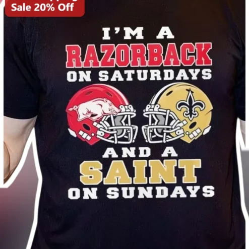 I'M A RAZORBACK ON SATURDAYS AND A SAINT ON SUNDAYS Tee Arkansas Razorbacks New Orleans Saints Fan Shirt