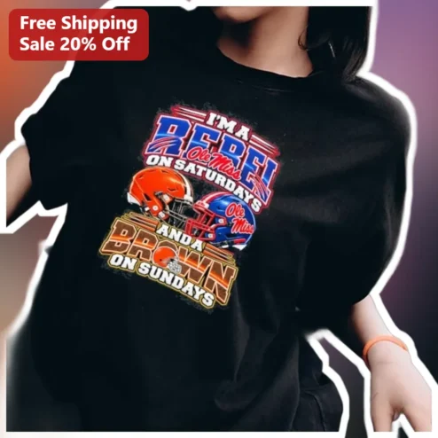 I'M A REBEL ON SATURDAYS AND A BROWN ON SUNDAYS Tee Football Fan Gift Ole Miss Rebels Cleveland Browns