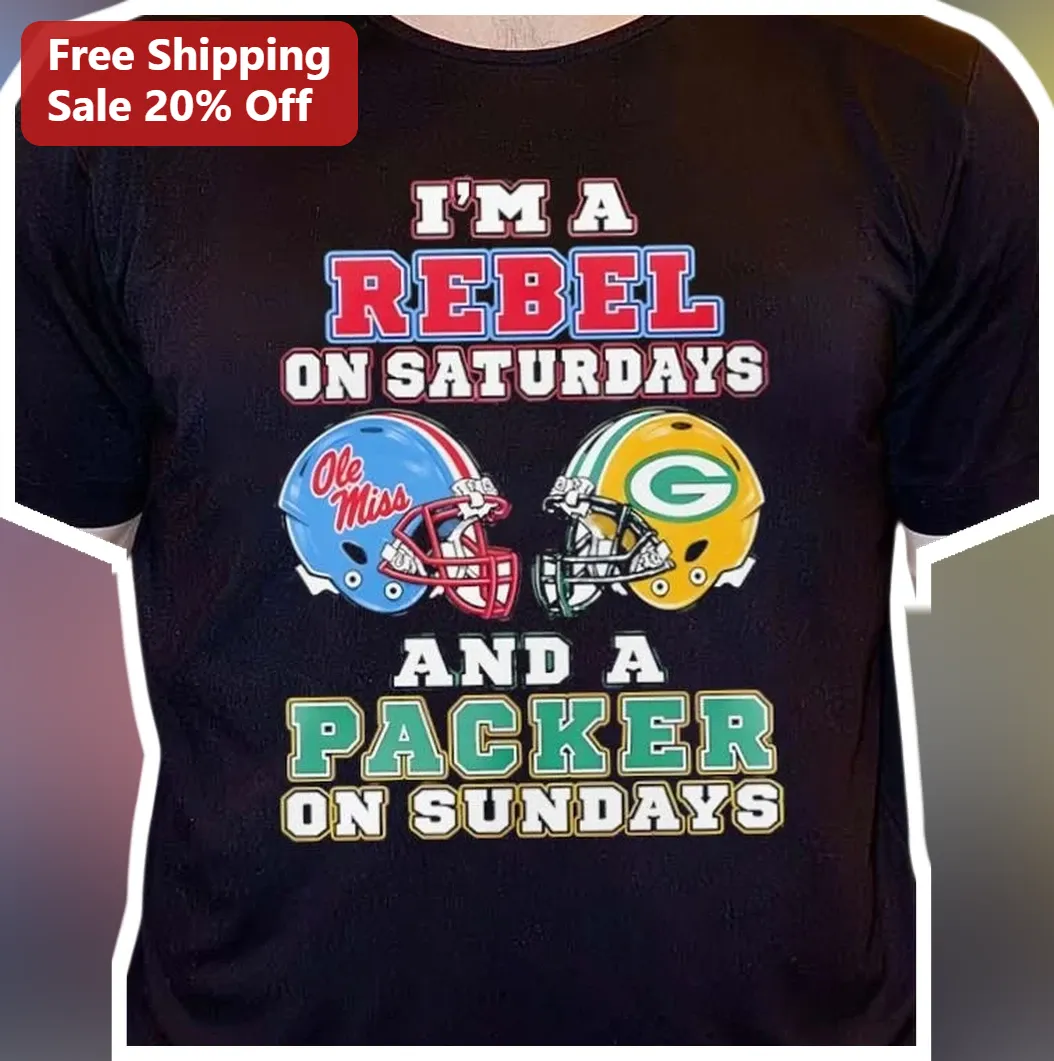 I'M A REBEL ON SATURDAYS AND A PACKER ON SUNDAYS Graphic Tee Ole Miss Rebels Green Bay Packers Dual Fan Shirt