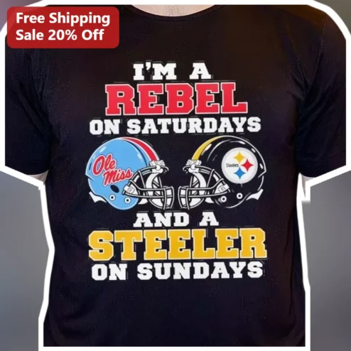 I'M A REBEL ON SATURDAYS AND A STEELER ON SUNDAYS Tee Ole Miss Rebels Steelers Fan Shirt