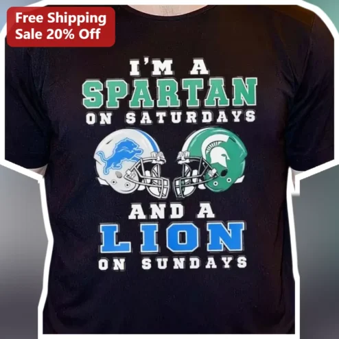 I'm A Spartan On Saturdays And A Lion On Sundays Tee Michigan State Detroit Lions Fan Gameday Shirt