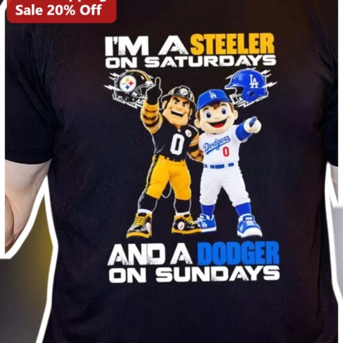 I'm A Steeler On Saturdays And A Dodger On Sundays Tee