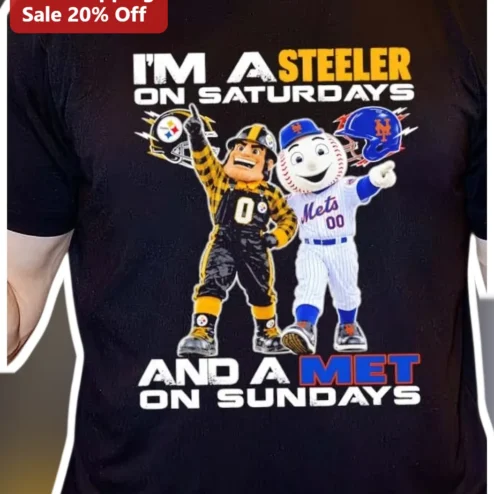I'm A Steeler On Saturdays And A Met On Sundays Tee Steelers New York Mets Dual Fan Graphic Shirt