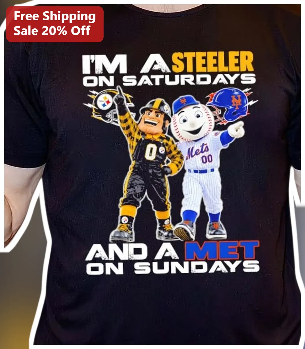 I'm A Steeler On Saturdays And A Met On Sundays Tee Steelers New York Mets Dual Fan Graphic Shirt