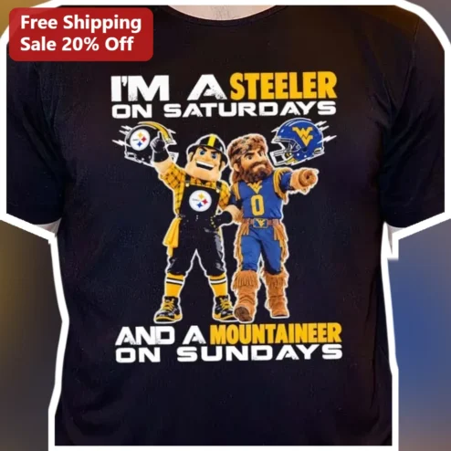 I'm A Steeler On Saturdays And A Mountaineer On Sundays Tee Steelers West Virginia Fan Shirt