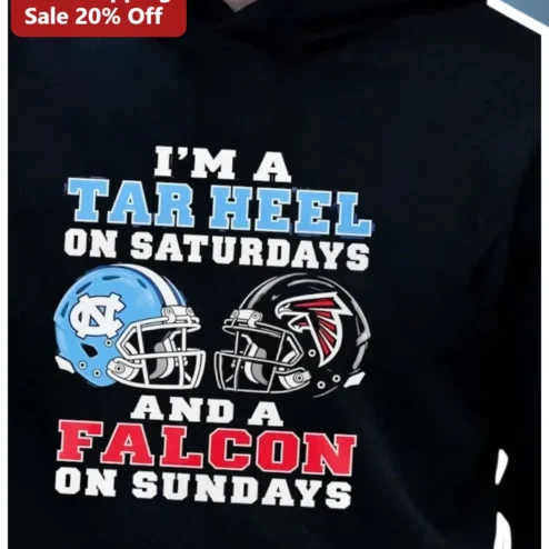 I'm A Tar Heel On Saturdays And A Falcon On Sundays Hoodie UNC Atlanta Falcons Dual Team Fan Gift