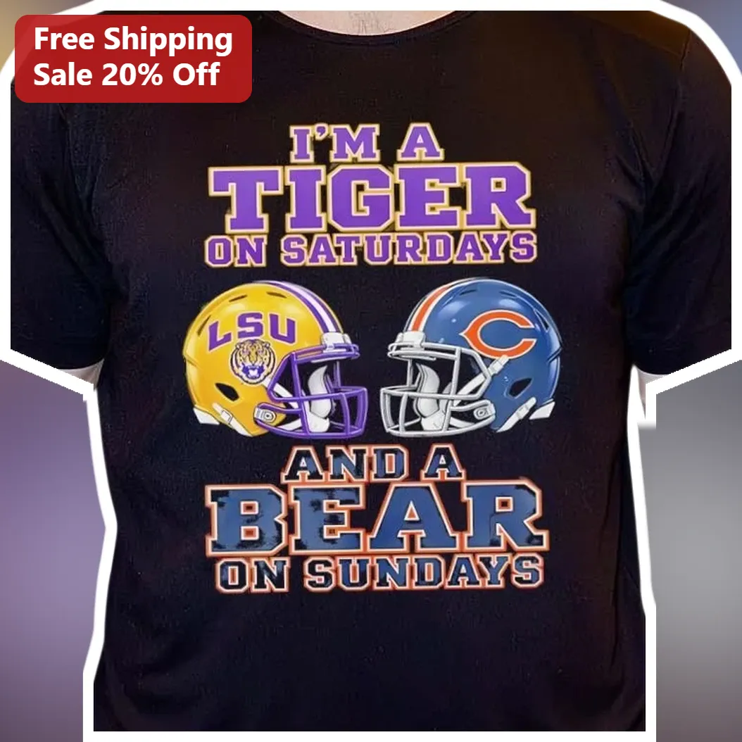I'm A Tiger On Saturdays And A Bear On Sundays Tee LSU Tigers Chicago Bears Football Fan Gift