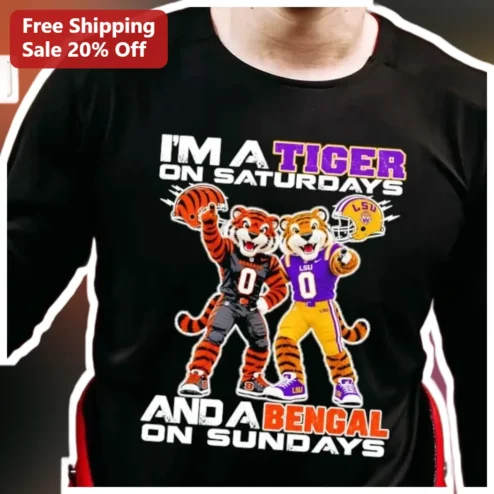 I'M A TIGER ON SATURDAYS AND A BENGAL ON SUNDAYS Tee LSU Tigers Cincinnati Bengals Dual Fandom Graphic Shirt Gift