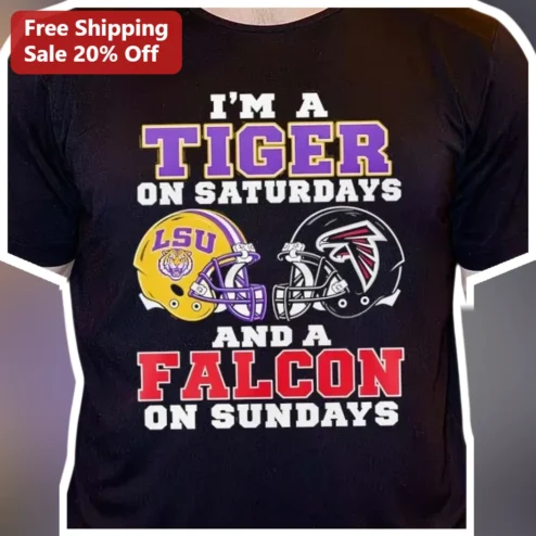 I'M A TIGER ON SATURDAYS AND A FALCON ON SUNDAYS Tee LSU Tigers Atlanta Falcons Fan Shirt
