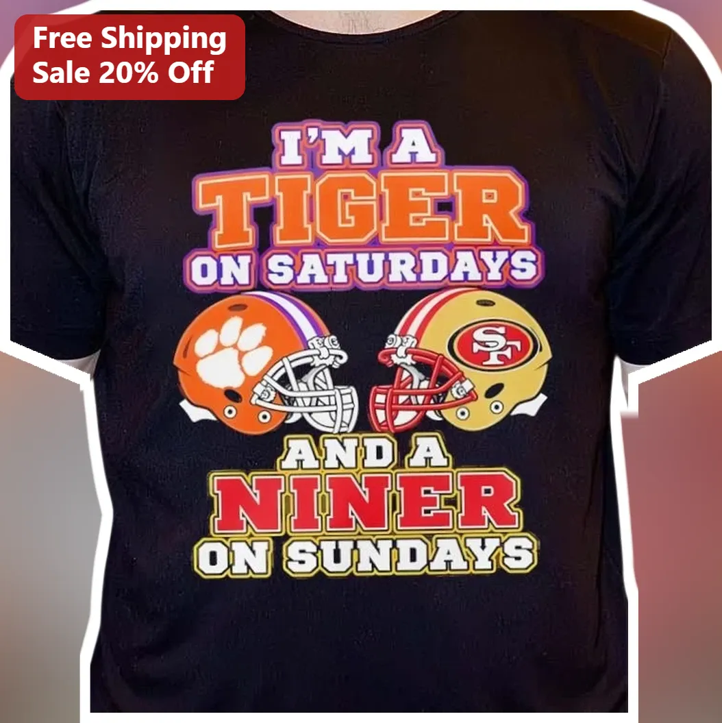 I'm A Tiger On Saturdays And A Niner On Sundays Clemson San Francisco Football Fan Graphic Tee