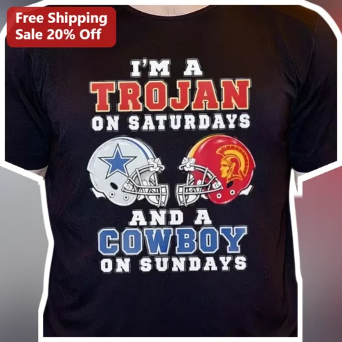 I'M A TROJAN ON SATURDAYS AND A COWBOY ON SUNDAYS Tee USC Trojans Dallas Cowboys Fan Gift