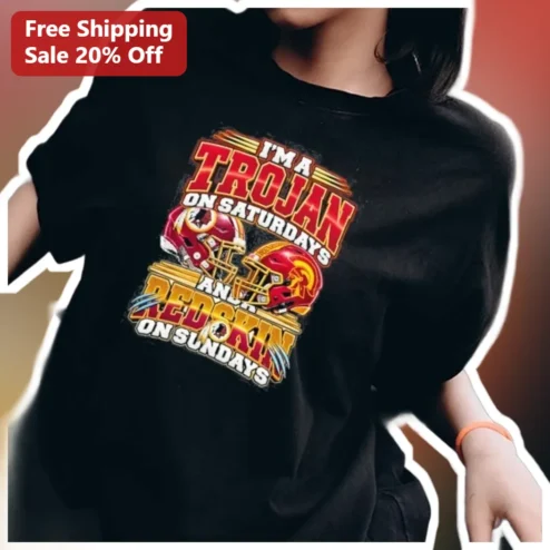 I'M A TROJAN ON SATURDAYS AND A REDSKIN ON SUNDAYS Graphic Tee for College Football Fans