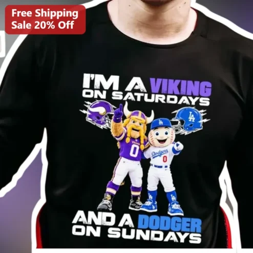 I'M A VIKING ON SATURDAYS AND A DODGER ON SUNDAYS Tee NFL MLB Crossover Fan Gift
