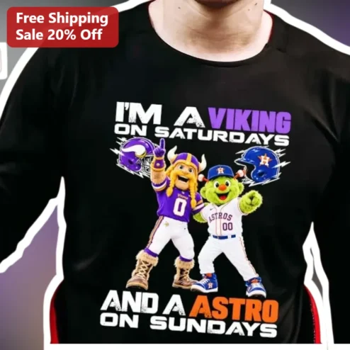 I'm A Viking On Saturdays And An Astro On Sundays Tee NFL MLB Dual Fan Gift Shirt