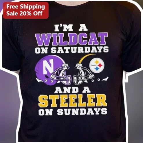I'M A WILDCAT ON SATURDAYS AND A STEELER ON SUNDAYS Tee Northwestern Wildcats Steelers Football Fan Gift