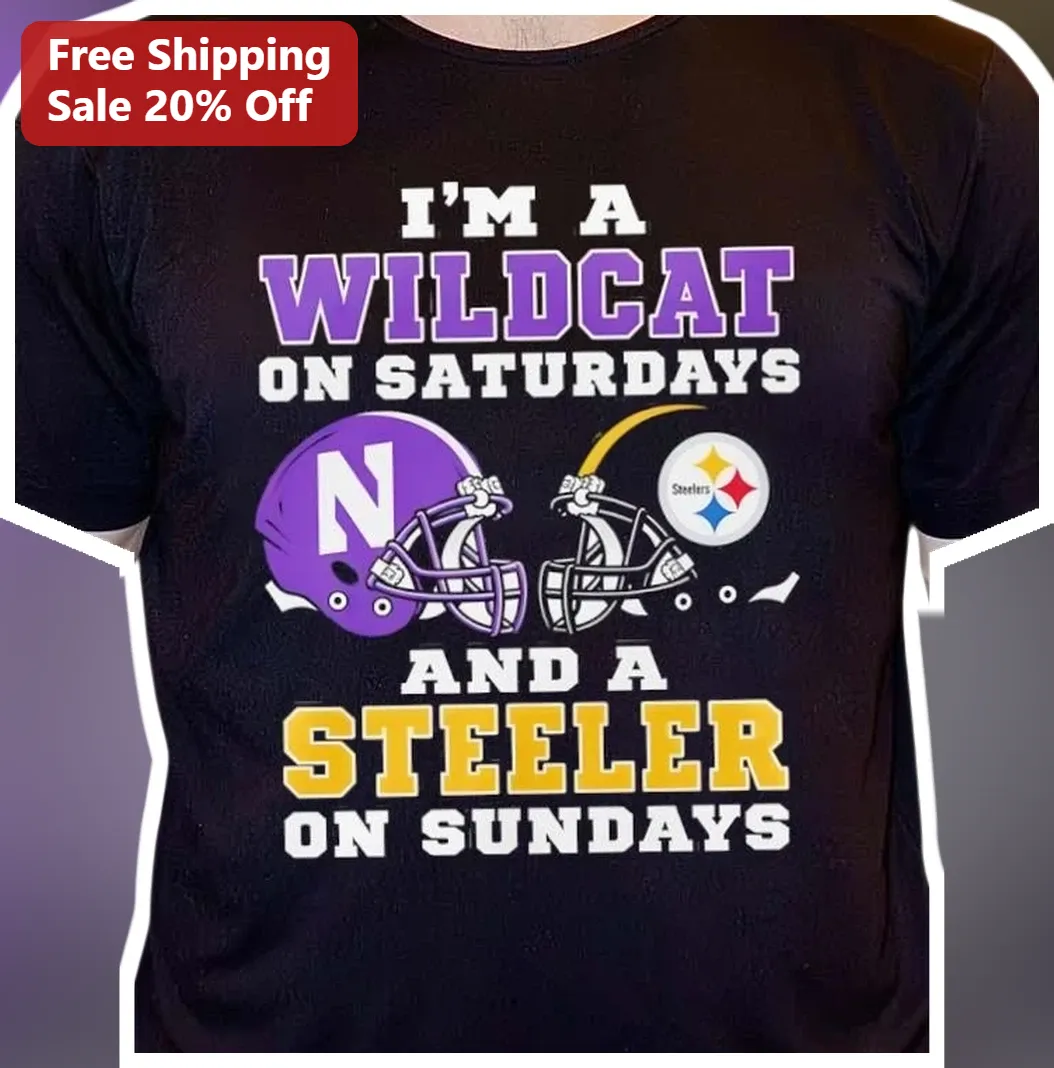 I'M A WILDCAT ON SATURDAYS AND A STEELER ON SUNDAYS Tee Northwestern Wildcats Steelers Football Fan Gift
