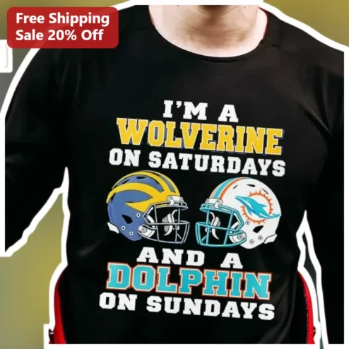I'M A WOLVERINE ON SATURDAYS AND A DOLPHIN ON SUNDAYS Long Sleeve Tee Michigan Wolverines Miami Dolphins Fan Humor Gift