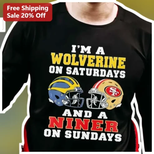 I'm A Wolverine On Saturdays And A Niner On Sundays Long Sleeve Tee