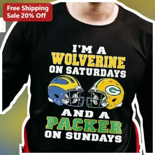 I'M A WOLVERINE ON SATURDAYS AND A PACKER ON SUNDAYS Long Sleeve Shirt Michigan Wolverines Green Bay Packers Fan Gift