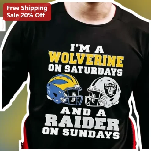 I'M A WOLVERINE ON SATURDAYS AND A RAIDER ON SUNDAYS Long Sleeve Tee Michigan Las Vegas Football Fan Gift