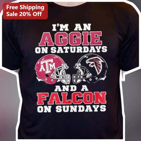 I'M AN AGGIE ON SATURDAYS AND A FALCON ON SUNDAYS Tee Texas A&M Aggies Atlanta Falcons Fan Shirt