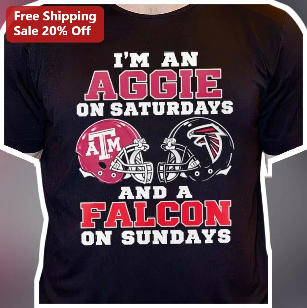I'M AN AGGIE ON SATURDAYS AND A FALCON ON SUNDAYS Tee Texas A&M Aggies Atlanta Falcons Fan Shirt