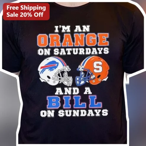 I'M AN ORANGE ON SATURDAYS AND A BILL ON SUNDAYS Tee Funny Meme Humor Cotton Shirt