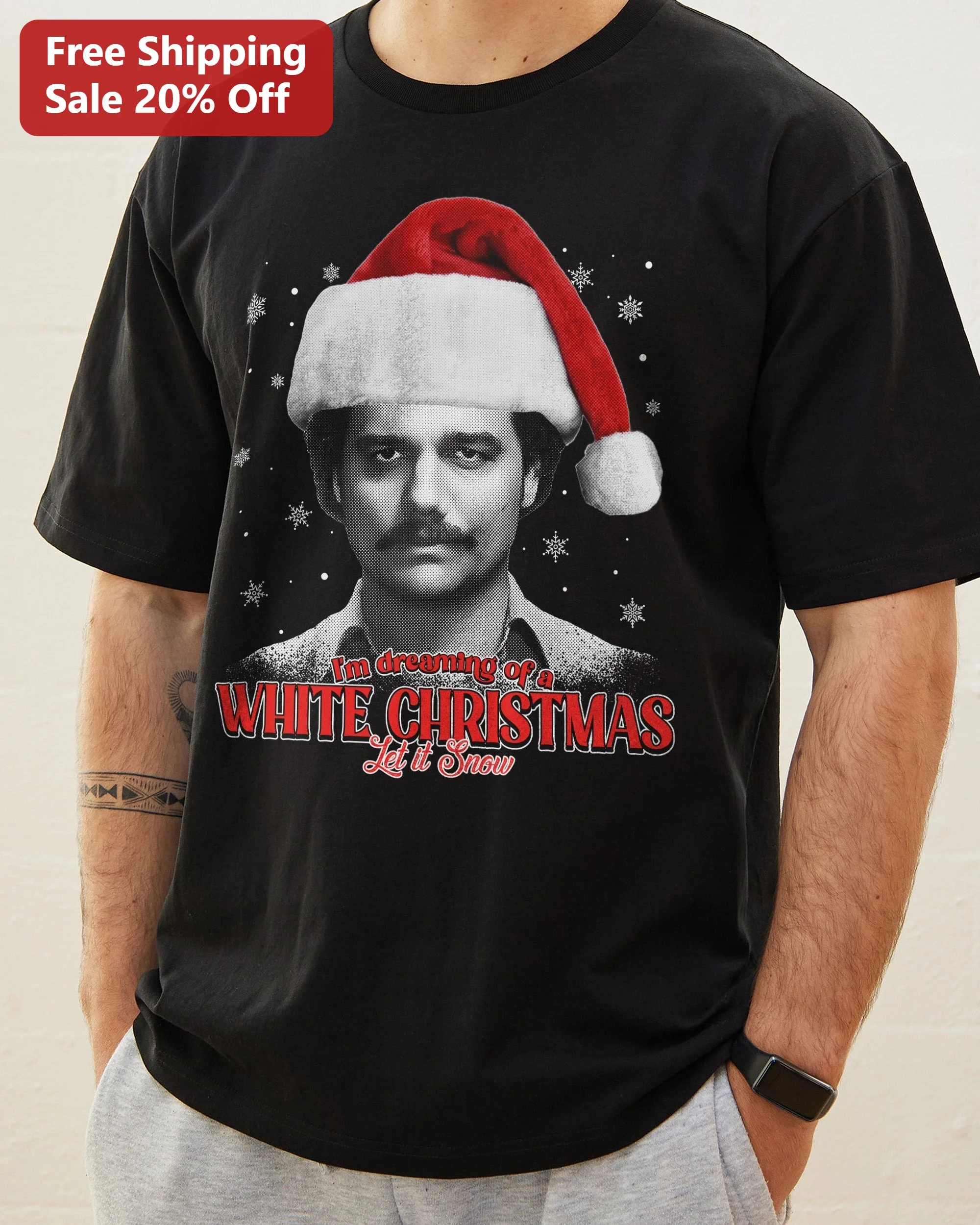 I'm Dreaming of a White Christmas Pablo Escobar Santa Hat Tee Funny Holiday Gift