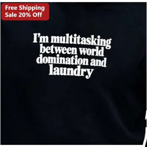 I'm Multitasking Between World Domination And Laundry Tee Funny Mom Gift Sarcastic Humor Shirt