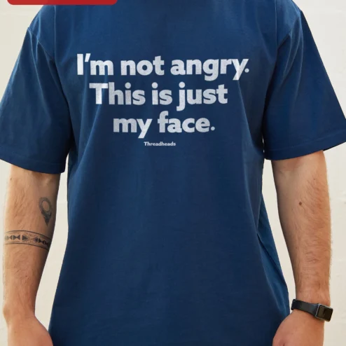 Close-up of I'm Not Angry This Is Just My Face Tee Funny Sarcastic Humor Graphic T-Shirt Gift for Men Women for streetwear fans in Chicago, Illinois