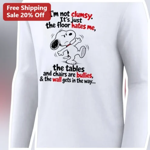 I'm Not Clumsy The Floor Hates Me Snoopy Long Sleeve Tee Funny Sarcastic Gift