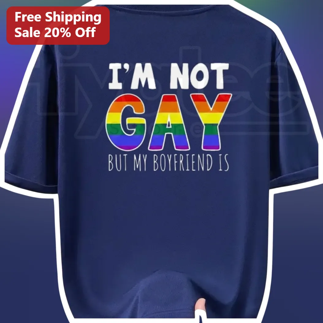 I'M NOT GAY BUT MY BOYFRIEND IS Funny Meme Graphic Tee for Allies Pride Gift