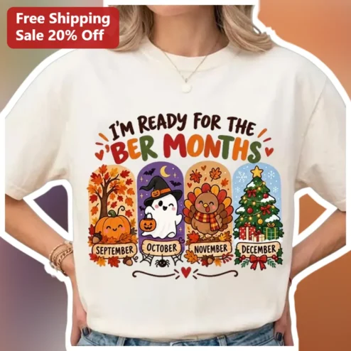 I'M READY FOR THE BER MONTHS Tee Cute Fall Holiday Graphic Shirt for Women